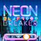 Neon Breaker